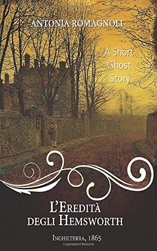 L'eredità degli Hemsworth: A short Ghost Story (Ghost ladies series) (Italian Edition) cover