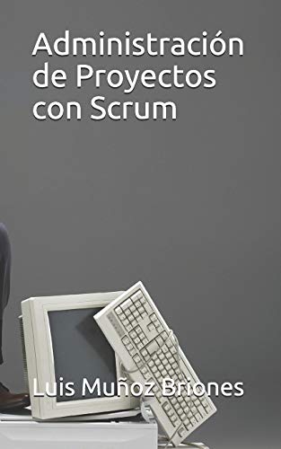 Administracion de Proyectos con Scrum cover
