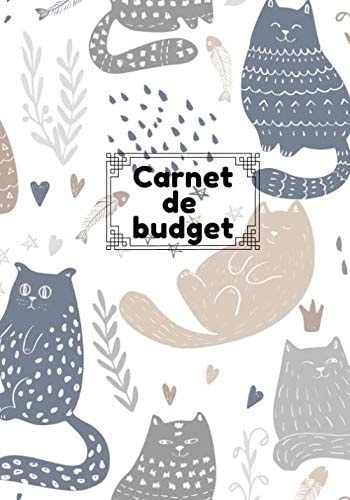 Carnet budget: Livre de compte mensuel Chat | 7x10" 100 pages | gérez vos revenus et dépenses grâce à ce planificateur de budget | Calculez vos ... | Journal de trésorerie. (French Edition) cover