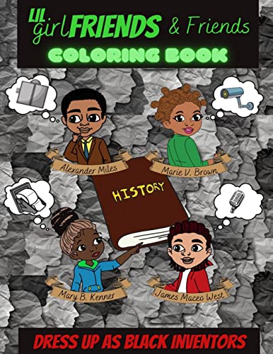 Lil Girlfriends & Friends Dress As Black Inventors Coloring Book cover