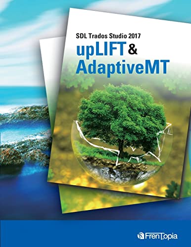 Sdl Trados Studio 2017 Uplift & Adaptivemt cover