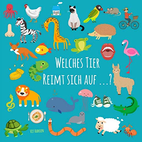 Welches Tier reimt sich auf ... ?: ein lustiges Sprachspiel-Bilderbuch cover