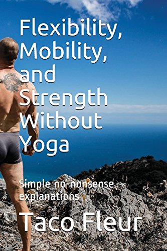 Flexibility, Mobility, and Strength Without Yoga cover