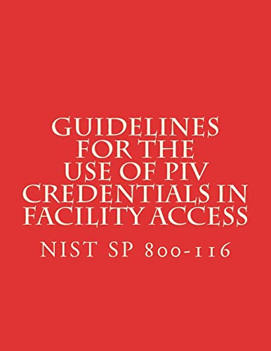 Guidelines for the Use of PIV Credentials in Facility Access cover