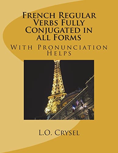 French Regular Verbs Fully Conjugated in all Forms cover