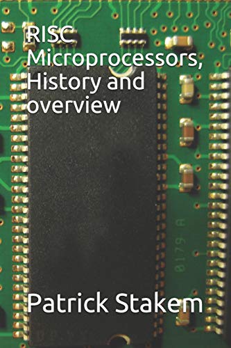 RISC Microprocessors, History and Overview cover