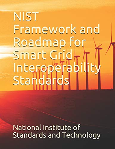 NIST Framework and Roadmap for Smart Grid Interoperability Standards cover