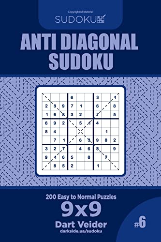 Anti Diagonal Sudoku - 200 Easy to Normal Puzzles 9x9 (Volume 6) cover