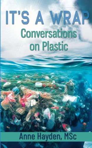 It's A Wrap. Conversations On Plastic cover art