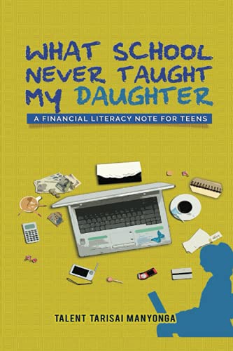 What School Never Taught My Daughter: A Financial Literacy note for te cover