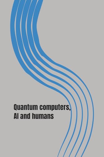 Quantum computers, AI and humans cover