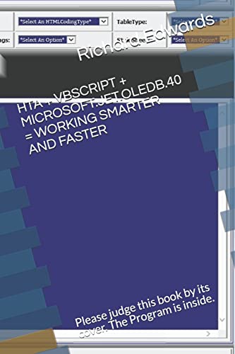 Hta + Vbcript + Microsoft.Jet.Oledb.40 = Your Time Being Saved Writing cover