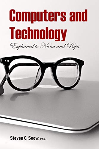 Computers and Technology Explained to Nana and Papa cover