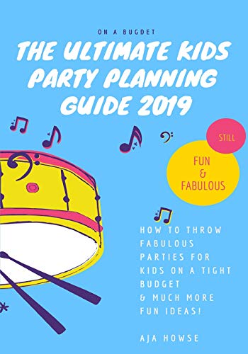 ON A BUDGET The Ultimate Kids Party Planning Guide 2019 cover