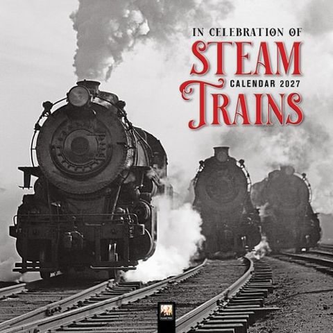In Celebration of Steam Trains Wall Calendar 2027 (Art Calendar) cover