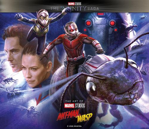 Marvel Studios' The Infinity Saga - Ant-Man and the Wasp: The Art of t
