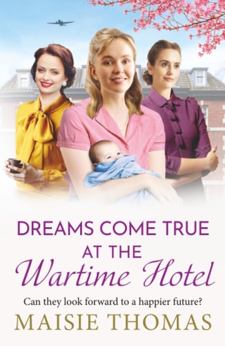 Dreams Come True at the Wartime Hotel cover
