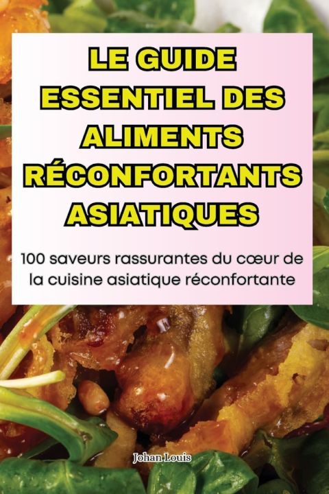 Le Guide Essentiel Des Aliments Reconfortants Asiatiques cover