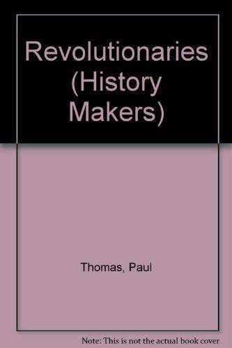 HISTORY MAKERS REVOLUTIONARIES