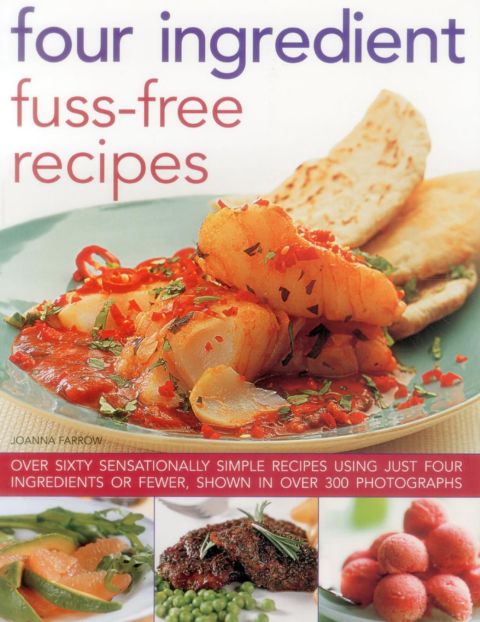 Four Ingredient Fuss-free Recipes cover