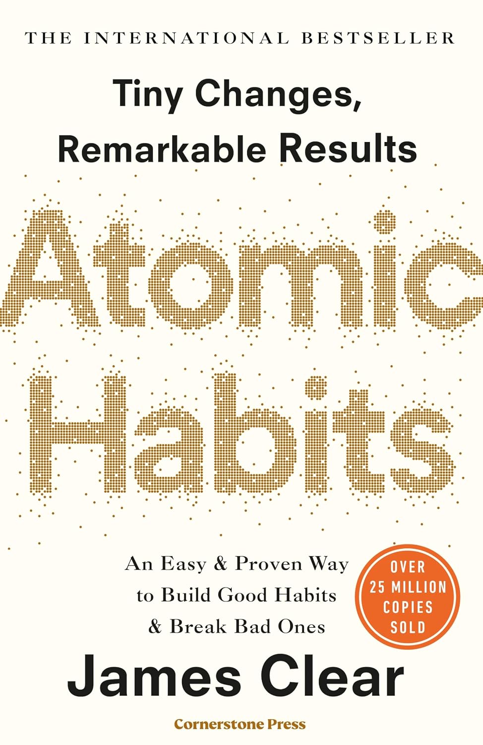 Tiny Changes, Remarkable Results Atomic Habits