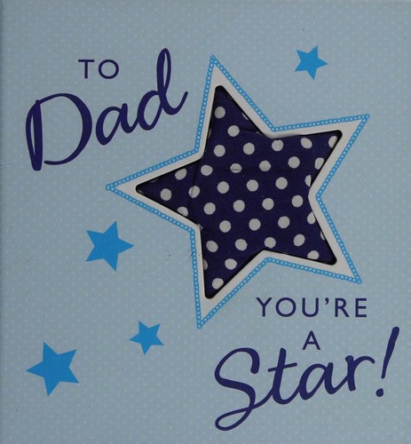 To Dad You're A Star