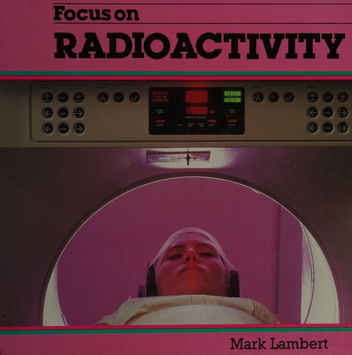Focus On Radioactivity