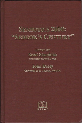 Semiotics 2000. Sebeok S Century
