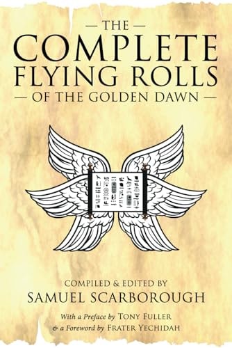 The Complete Flying Rolls of the Golden Dawn (The Complete Golden Dawn