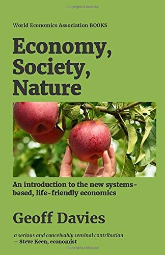 Economy, Society, Nature: An introduction to the new systems-based, li