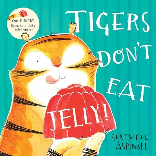 Tigers Don't Eat Jelly! cover