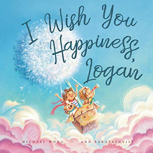 I Wish You Happiness Logan (The Unconditional Love for Logan Series)