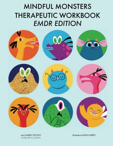 Mindful Monsters Therapeutic Workbook: EMDR Edition (Be Mindful of Mon