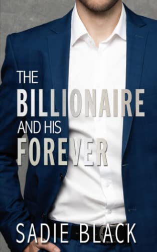 The Billionaire and His Forever (His Nanny)