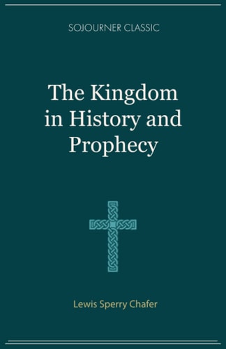 The Kingdom in History and Prophecy