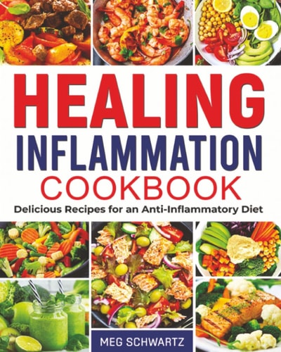 Healing Inflammation Cookbook: Delicious Recipes for an Anti-Inflammatory Diet cover