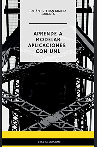 Aprende a Modelar Aplicaciones con UML - Tercera Edición cover