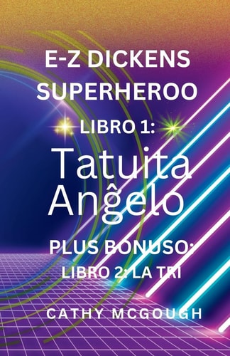 E-Z Dickens Superheroo Libro 1 Kaj 2 Esperanto Version