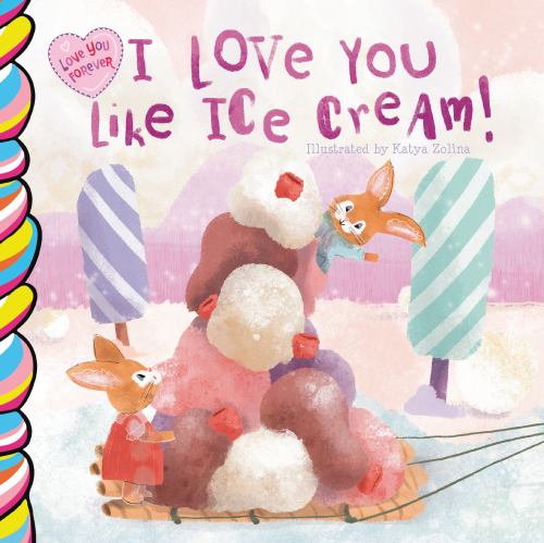 I Love You Like Ice Cream 7x7 cover art