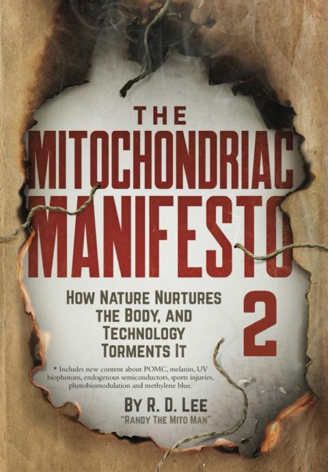 The Mitochondriac Manifesto 2 - How Nature Nurtures the Body, and Technology Torments It cover
